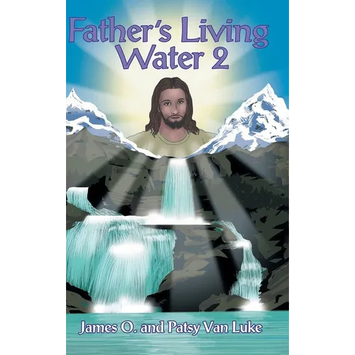 Father's Living Water - Hardcover
