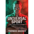 The Universal Sport: Two Years inside Boxing - Paperback