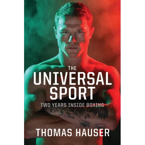 The Universal Sport: Two Years inside Boxing - Paperback