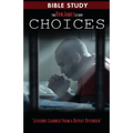 Choice - Ron James Story - Bible Study: Lessons Learned From a Repeat Offender - Paperback