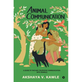 Animal Communication: A Guide to Two-Way Telepathic Communication with Animals - Paperback
