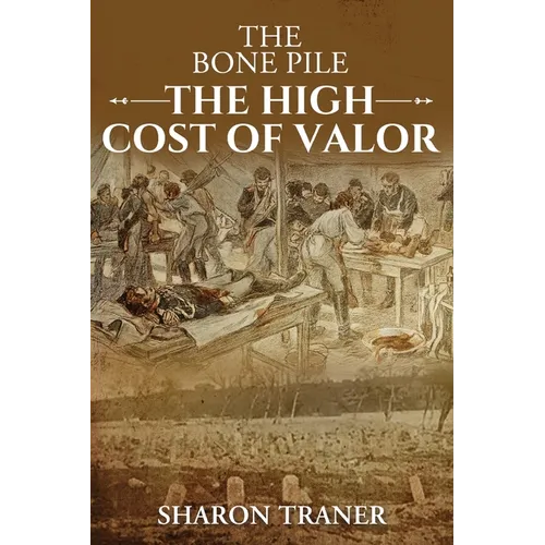 The Bone Pile: The High Cost of Valor - Paperback