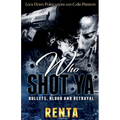 Who Shot Ya: Bullets, Blood and Betrayal - Paperback