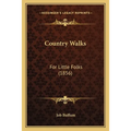 Country Walks: For Little Folks (1856) - Paperback
