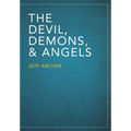 The Devil, Demons, and Angels - Paperback