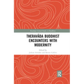 Theravāda Buddhist Encounters with Modernity - Paperback
