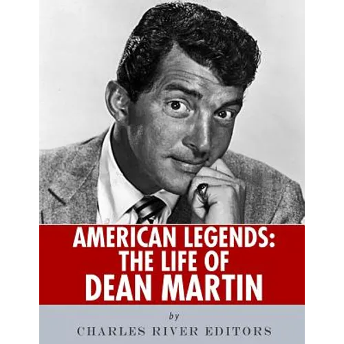 American Legends: The Life of Dean Martin
