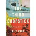 The Third Chopstick: Tracks through the Vietnam War - Paperback