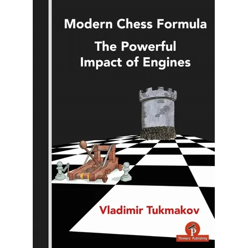 Modern Chess Formula - The Powerful Impact of Engines - Paperback