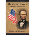 Abraham Lincoln: A Man of Contradictions