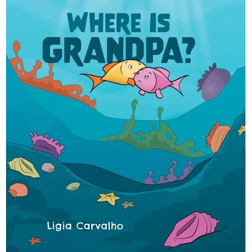 Where is Grandpa? - Hardcover