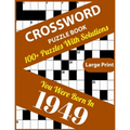 Crossword Puzzle Book: You Were Born In 1949: 100+ Large Print Crossword Puzzle Book For Who Were Born In 1949 To Enjoy Leisure Time With Cre - Paperback