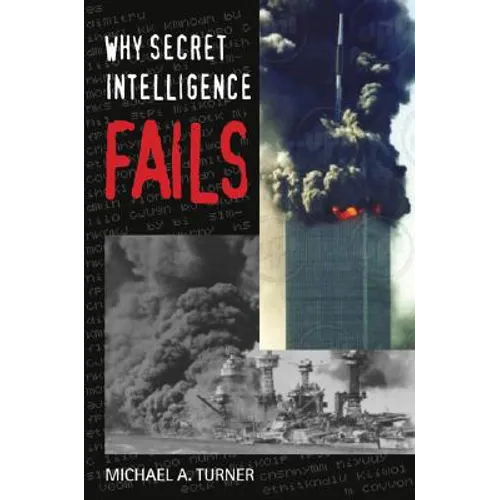 Why Secret Intelligence Fails - Hardcover