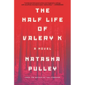 The Half Life of Valery K - Paperback