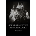 Six Years at the Russian Court - Paperback