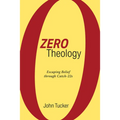 Zero Theology: Escaping Belief Through Catch-22s - Paperback