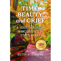 Time, Beauty, and Grief: A Hike Through Wisconsin's 50 State Parks