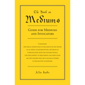 The Book on Mediums: Guide for Mediums and Invocators - Paperback