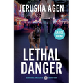 Lethal Danger: A Christian K-9 Suspense (Large Print) - Paperback