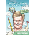 Can't Wait to Get There. Can't Wait to Leave - Paperback