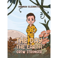 The Day the Earth Grew Stronger - Hardcover