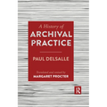 A History of Archival Practice - Paperback