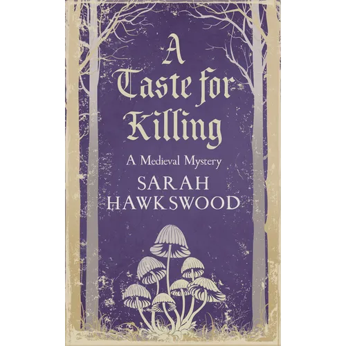 A Taste for Killing: The Intriguing Medieval Mystery Series - Paperback