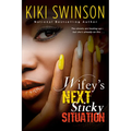 Wifey's Next Sticky Situation - Paperback