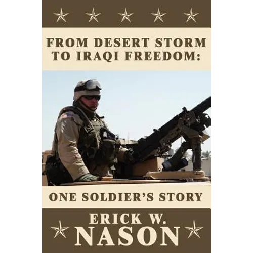 From Desert Storm to Iraqi Freedom: : One Soldier's Story