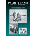 Parris Island: "The Cradle of the Corps" A History of the United States Marine Corps Recruit Depot, Parris Island, South Carolina, 1562-2015