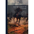 The Abolition Of Slavery