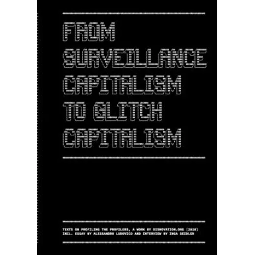 From Surveillance Capitalism to Glitch Capitalism - Paperback