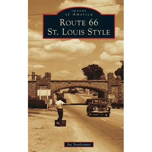 Route 66 St. Louis Style - Hardcover