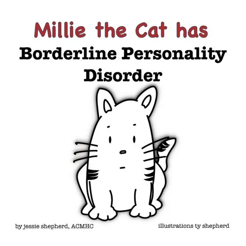 Millie the Cat has Borderline Personality Disorder - Hardcover