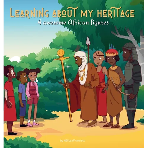 Learning about my heritage: 4 awesome African figures - Hardcover