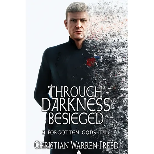 Through Darkness Besieged: A Forgotten Gods Tale - Paperback