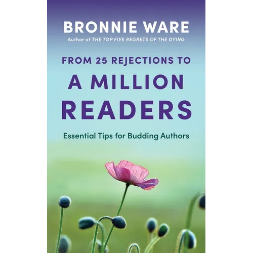 From 25 Rejections to a Million Readers - Paperback
