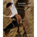 Ernst Haas: The American West - Hardcover