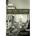 Main Street Oklahoma: Stories of Twentieth-Century America