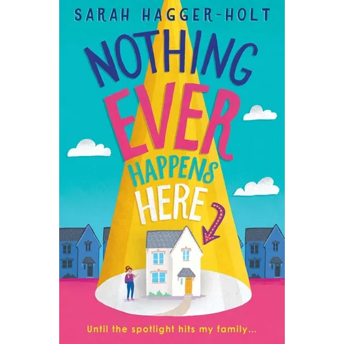 Nothing Ever Happens Here - Hardcover