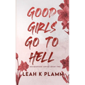 Good Girls Go To Hell: A Second Chance Mafia Romance - Paperback