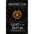 A Light in the Depths: An Earthpillar Novel - Paperback