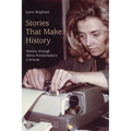 Stories That Make History: Mexico Through Elena Poniatowska's Crónicas - Paperback