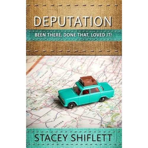 Deputation: Been There, Done That, Loved It! - Paperback