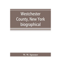 Westchester County, New York: biographical - Paperback