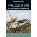 Migration by Boat: Discourses of Trauma, Exclusion and Survival - Paperback
