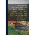 Sixty Years' Recollections of Milford, and its Chronology From 1637 up to and Including 1916