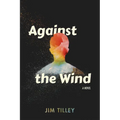 Against the Wind - Paperback
