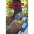 Geocaching: Basic Beginner's Guide