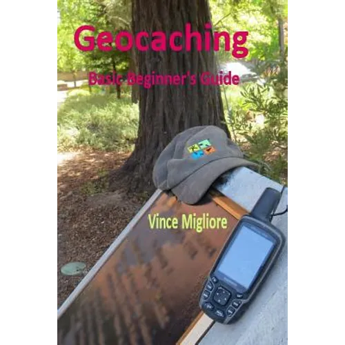 Geocaching: Basic Beginner's Guide
